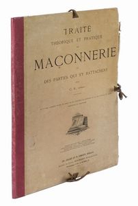 Trait thorique et pratique de maonnerie et des parties qui s'y rattachent.  - Asta Libri a stampa dal XV al XIX secolo [Parte II] - Associazione Nazionale - Case d'Asta italiane