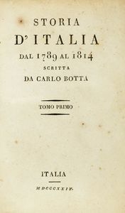 Carlo Botta : Storia della guerra americana scritta da Carlo Botta. Tomo primo (-decimo).  - Asta Libri a stampa dal XV al XIX secolo [Parte II] - Associazione Nazionale - Case d'Asta italiane