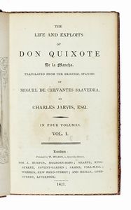 MIGUEL (DE) CERVANTES SAAVEDRA - The Life and Exploits of Don Quixote [...] translated by Charles Jarvis... Vol I (-IV).