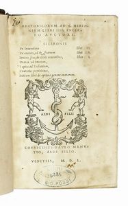 MARCUS TULLIUS CICERO - Rhetoricorum ad C. Herennium Libri IIII. incerto auctore...