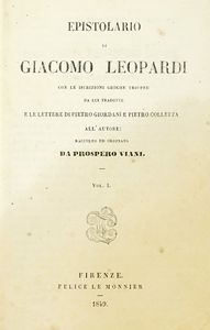 GIACOMO LEOPARDI - Epistolario [...] Raccolto e ordinato da Prospero Viani.