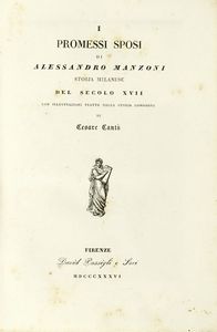 ALESSANDRO MANZONI - I Promessi Sposi con illustrazioni tratte dalla storia lombarda di Cesare Cantù.