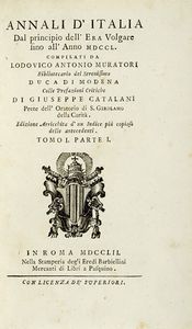 LODOVICO ANTONIO MURATORI - Annali d'Italia dal principio dell'era volgare sino all'anno 1750 [...] colle prefazioni critiche di Giuseppe Catalani... Tomo I, parte I (-Tomo XII, parte II).