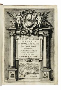 Torquato Tasso - La Gierusalemme liberata [...] con le figure di Bernardo Castello; e le Annotationi di Scipio Gentili, e di Giulio Guastavini.