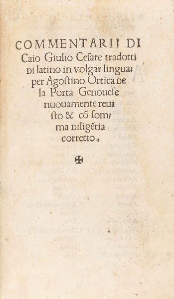 Cicerone, Marco Tullio : Commentari tradotti di latino in volgar lingua per Agostino Ortica della Porta Genovese paganini  - Asta Libri, Autografi e Stampe - Associazione Nazionale - Case d'Asta italiane