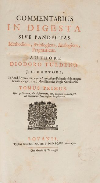 Commentarius in Digesta sive Pandectas, methodicus, aetiologicus, analogicus, pragmaticus  - Asta Libri, Autografi e Stampe - Associazione Nazionale - Case d'Asta italiane