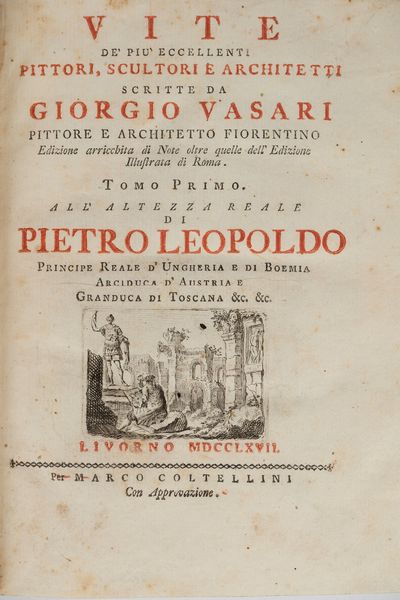 Vasari, Giorgio : Vite de' più eccellenti pittori scultori ed architetti  - Asta Libri, Autografi e Stampe - Associazione Nazionale - Case d'Asta italiane