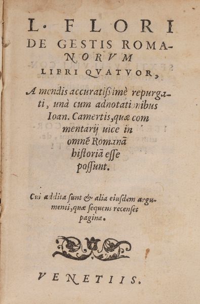 Lucio Anneo Floro : De gestis Romanorum libri quatuor  - Asta Libri, Autografi e Stampe - Associazione Nazionale - Case d'Asta italiane