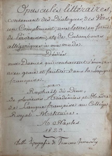 Raphael Di Dino : Opuscoles littéraire contenant de Dialogues, des Vers, un Compliment, une lettre en forme de Péroraison, et de Catamboura allégoriques a ma mode.  - Asta Libri, Autografi e Stampe - Associazione Nazionale - Case d'Asta italiane