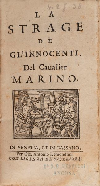 Giambattista Marino : La strage de gl'innocenti. Del caualier Marino  - Asta Libri, Autografi e Stampe - Associazione Nazionale - Case d'Asta italiane