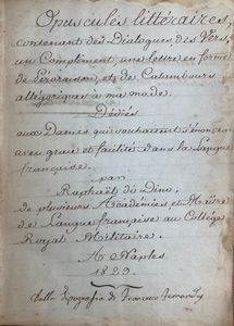 Raphael Di Dino - Opuscoles littéraire contenant de Dialogues, des Vers, un Compliment, une lettre en forme de Péroraison, et de Catamboura allégoriques a ma mode.