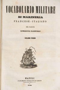 Giuseppe Parrilli : Vocabolario militare di marineria francese  - Asta Libri, Autografi e Stampe - Associazione Nazionale - Case d'Asta italiane