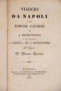Domenico Bartolini - Viaggio da Napoli alle Forche Caudine ed a Benevento e di ritorno a Caserta ed a Montecassino.