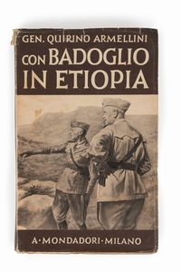 Badoglio, Pietro : La Guerra d'Etiopia  - Asta Libri, Autografi e Stampe - Associazione Nazionale - Case d'Asta italiane