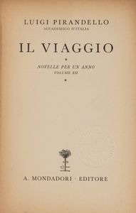 Pirandello, Luigi : Il Viaggio - con dedica  - Asta Libri, Autografi e Stampe - Associazione Nazionale - Case d'Asta italiane