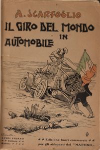 Antonio Scarfoglio : Il giro del mondo in automobile.  - Asta Libri, Autografi e Stampe - Associazione Nazionale - Case d'Asta italiane