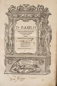 Basilio (San) - D. Basilii Magni Caesariensis episcopi eruditissima opera, quorum catalogum in sequenti pagella deprehendes