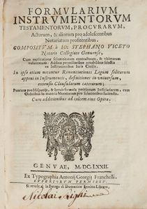 Giovanni Stefano Viceto - Formularium instrumentorum testamentorum, procurarum, actorum, et aliorum