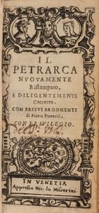 Petrarca, Francesco - Il Petrarca nuovamente ristampato, e diligentemente corretto. Con brievi argomenti di Pietro Petracci.