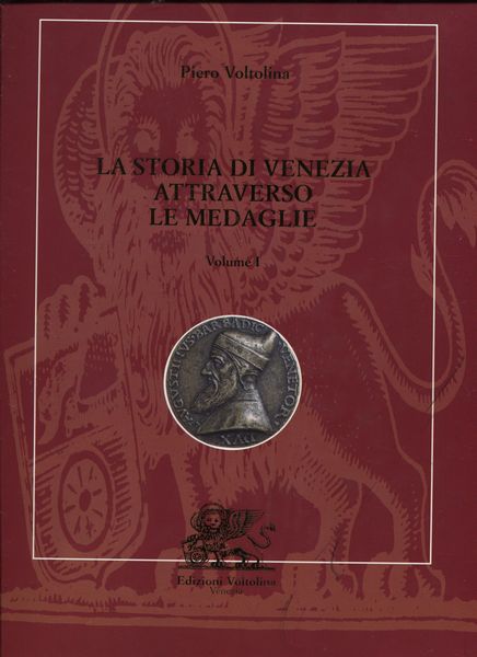 VOLTOLINA  P. -  La storia di Venezia attraverso le medaglie.  Milano, 1998. 3 Vol. completo  - Asta Placchette e medaglie dal XIV al XIX secolo - Associazione Nazionale - Case d'Asta italiane