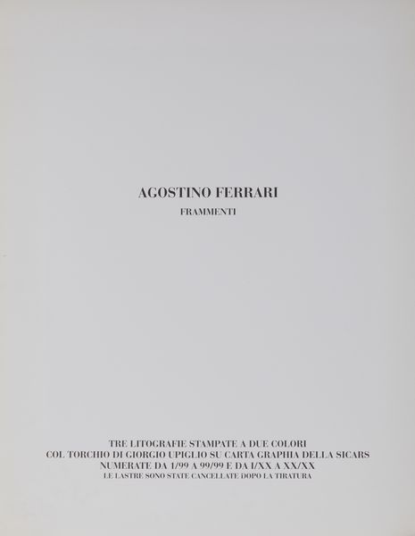 FERRARI AGOSTINO (n. 1938) : Lotto contenente n. 3 litografie. Frammenti.  - Asta Asta 424 | GRAFICA MODERNA, FOTOGRAFIA E MULTIPLI D'AUTORE Online - Associazione Nazionale - Case d'Asta italiane