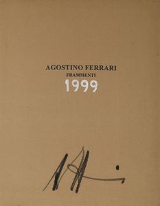 FERRARI AGOSTINO (n. 1938) : Lotto contenente n. 3 litografie. Frammenti.  - Asta Asta 424 | GRAFICA MODERNA, FOTOGRAFIA E MULTIPLI D'AUTORE Online - Associazione Nazionale - Case d'Asta italiane