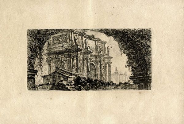 GIOVANNI BATTISTA PIRANESI : Arco di Costantino in Roma.  - Asta Arte Antica, Moderna e Contemporanea [Parte I] - Associazione Nazionale - Case d'Asta italiane