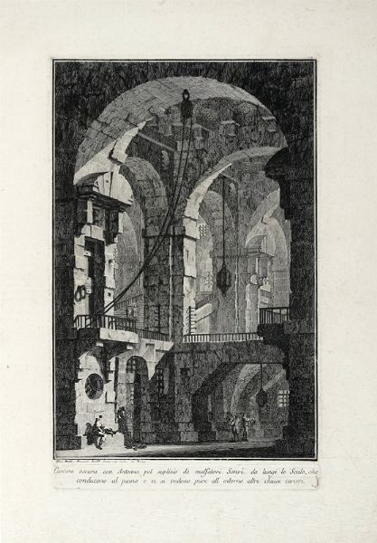 GIOVANNI BATTISTA PIRANESI : Carcere oscura con Antenna pel suplizio d malfatori.  - Asta Arte Antica, Moderna e Contemporanea [Parte I] - Associazione Nazionale - Case d'Asta italiane