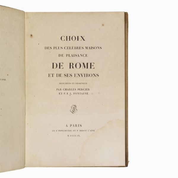 (Roma - Ville - Illustrati 800)   PERCIER, Charles - FONTAINE, Pierre Fran&ccedil;ois L&eacute;onard.     Choix des plus c&eacute;l&egrave;bres maisons de plaisance de Rome et de ses environs.   Parigi, P. Didot l&rsquo;Ain&eacute;, 1809.  - Asta LIBRI, MANOSCRITTI E AUTOGRAFI - Associazione Nazionale - Case d'Asta italiane
