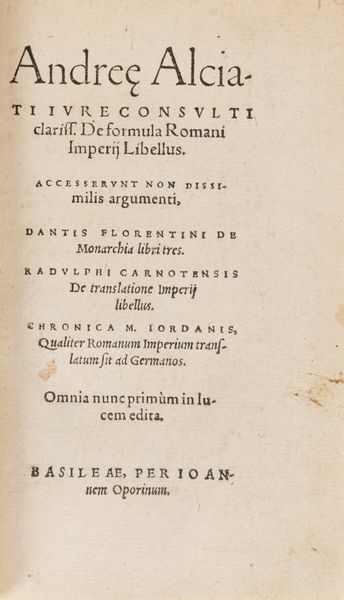 Dante Alighieri, : De formula romani Imperi - De Monarchia  - Asta Libri, Autografi e Stampe - Associazione Nazionale - Case d'Asta italiane