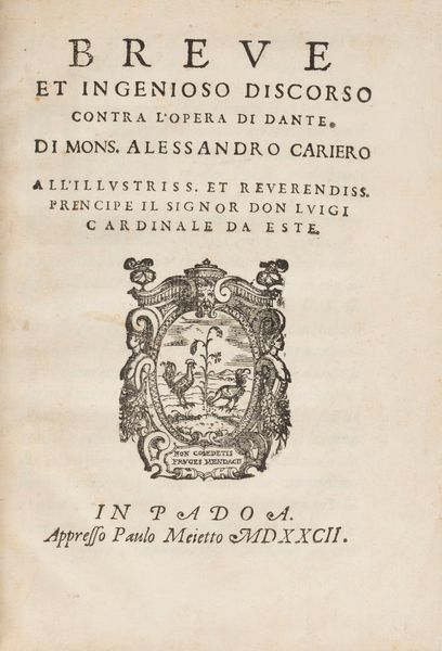 Alessandro Cariero : Breve et ingenioso Discorso contra l'Opera di Dante  - Asta Libri, Autografi e Stampe - Associazione Nazionale - Case d'Asta italiane