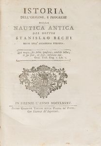 Stanislao Bechi - Istoria dell'origine, e progressi della nautica antica