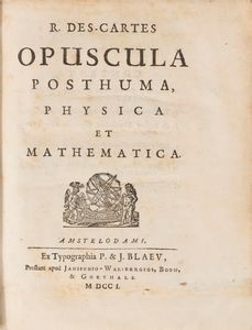 Renato Cartesio - Opuscula posthuma physica et mathematica.
