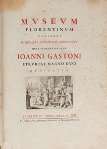 ANTONIO FRANCESCO GORI - Museum Florentinum exhibens insignora vetustatis monumenta quae Florentiae sunt Ioanni Gastoni Etruriae magno duci dedicatum