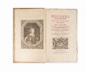 Guichenon   Samuel - Histoire Gnalogique de la Royale Maison de Savoie justifie par titres, fondations de monastres, manuscrits,