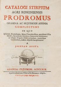 Giuseppe Monti - Catalogi stirpium agri Bononiensis prodromus gramina ac hujusmodi affinia complectens in quo ipsorum tymologi, not characteristic, peculiares usus medici