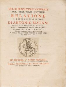 Antonio Matani - Delle produzioni naturali del territorio pistojese relazione istorica e filosofica