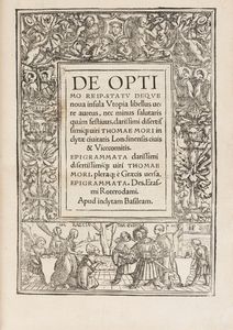Erasmo da Rotterdam [Erasmus, Desiderio], - De optimo rei publicae statu deque nova insula Utopia. [unito con] More & Erasmus: Epigrammata