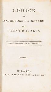 Codice di Napoleone il Grande pel regno d'Italia  - Asta Libri, Autografi e Stampe - Associazione Nazionale - Case d'Asta italiane
