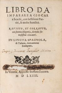 Pedro Damiano - Libro da imparare a giocar a scachi, con bellissimi Partiti, & molte Suttilit. Revisto, et corretto, con somma diligenza, da molti famosissimi Giocatori. In Lingua Spagnola, & Taliana nuovamente Stampato.