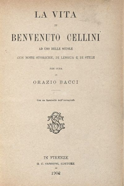 Lotto composto di 16 edizioni de La vita di Benvenuto Cellini.  - Asta Libri, autografi e manoscritti - Associazione Nazionale - Case d'Asta italiane