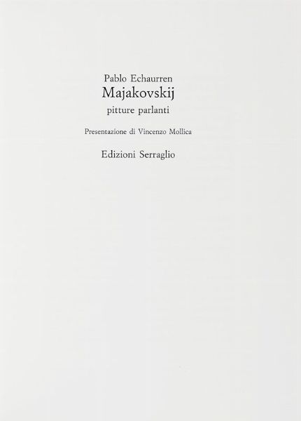 PABLO ECHAURREN : Majakovskij pitture parlanti.  - Asta Libri, autografi e manoscritti - Associazione Nazionale - Case d'Asta italiane