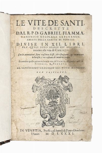 GABRIELE FIAMMA : Le vite de' santi.  - Asta Libri, autografi e manoscritti - Associazione Nazionale - Case d'Asta italiane