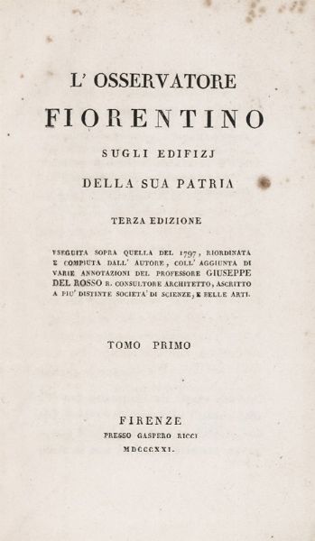 Marco Lastri : L'osservatore fiorentino sugli edifizj della sua patria [...]. Tomo primo (-ottavo).  - Asta Libri, autografi e manoscritti - Associazione Nazionale - Case d'Asta italiane