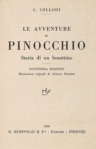 CARLO COLLODI : Le avventure di Pinocchio. Storia di un burattino. Nuovissima edizione. Illustrazioni originali di Attilio Mussino.  - Asta Libri, autografi e manoscritti - Associazione Nazionale - Case d'Asta italiane