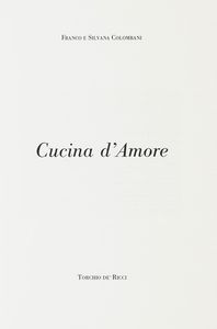 FRANCO COLOMBANI - Cucina d'amore.