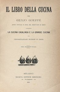 JULES GOUFF - Il libro della cucina [...] contenente la cucina casalinga e la grande cucina...