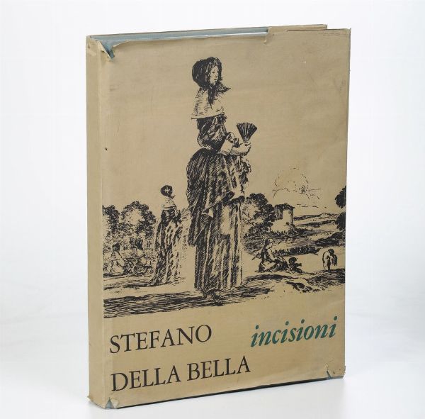 Stefano della bella, Monografia delle incisioni, Firenze 1972 La nuova Italia  - Asta Antiquariato - Associazione Nazionale - Case d'Asta italiane