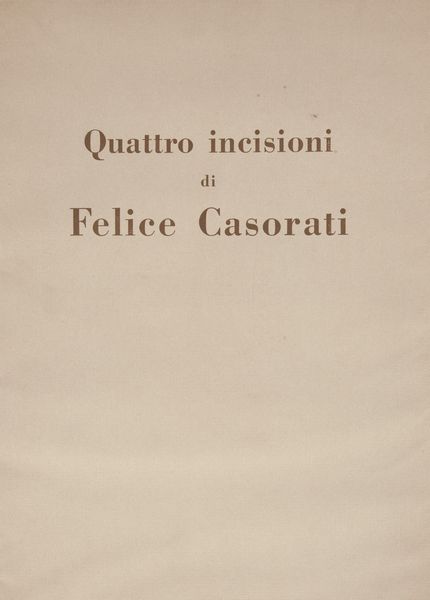 Felice Casorati : Quattro incisioni di Felice Casorati  - Asta Grafica Internazionale e Multipli d'Autore - Associazione Nazionale - Case d'Asta italiane