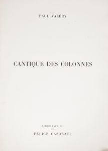 Felice Casorati : Cantiques des Colonnes - Felice Casorati e Paul Val�ry, con un testo di Mario Luzi  - Asta Grafica Internazionale e Multipli d'Autore - Associazione Nazionale - Case d'Asta italiane